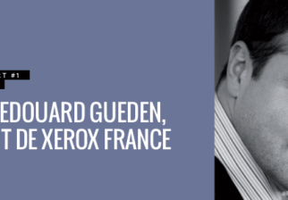 Le magazine l'Expert donne la parole à Jacques-Edouard Gueden, président de Xerox France